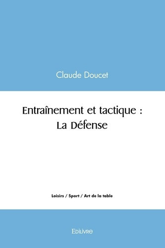 doucet-claude-entrainement-et-tactique-la-defense_0