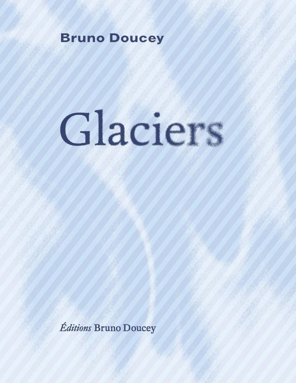 doucey-bruno-glaciers_0