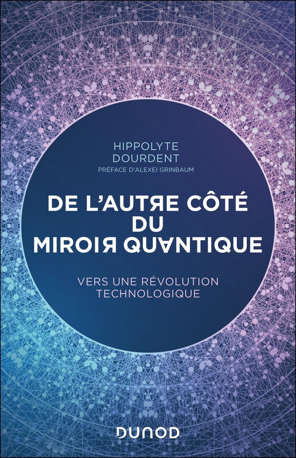 dourdent-hippolyte-de-l-autre-cote-du-miroir-quantique-vers-une-nouvelle-ere-technologique_0