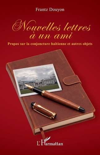 douyon-frantz-nouvelles-lettres-a-un-ami-propos-sur-la-conjoncture-haitienne-et-autres-objets_0