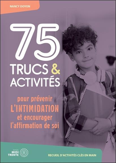 doyon-nancy-75-trucs-activites-pour-prevenir-l-intimidation-et-encourager-l-affirmation-de-soi_0