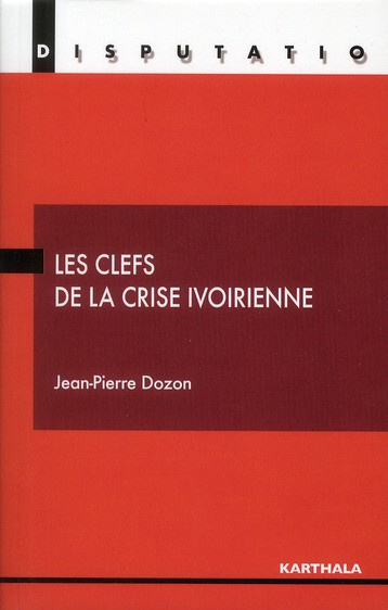 dozon-jean-pierre-les-clefs-de-la-crise-ivoirienne_0