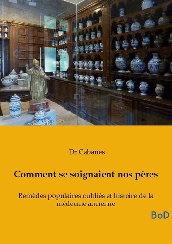 dr-cabanes-comment-se-soignaient-nos-peres-remedes-populaires-oublies-et_0