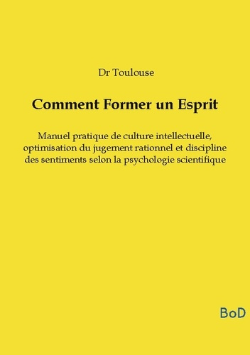dr-toulouse-comment-former-esprit-manuel-pratique-de-culture-int_0