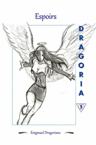 dragoriane-enigmael-dragoria-5-espoirs_0