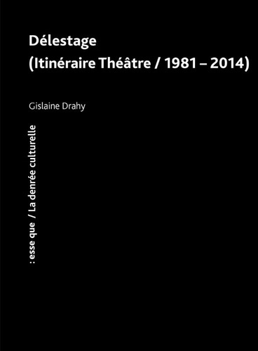 drahy-gislaine-delestage-itineraire-theatre-1981-2014_0