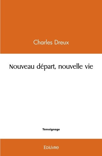dreux-charles-nouveau-depart-nouvelle-vie_0