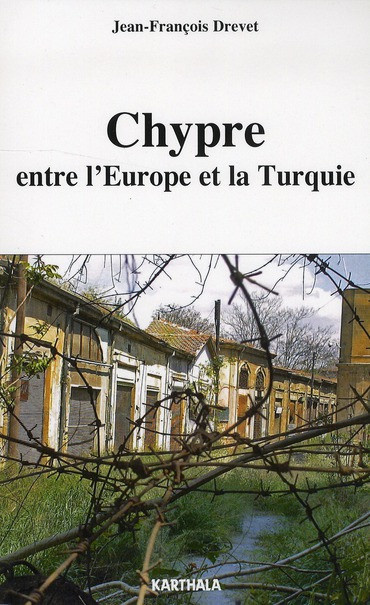 drevet-jean-francois-chypre-entre-l-europe-et-la-turquie_0