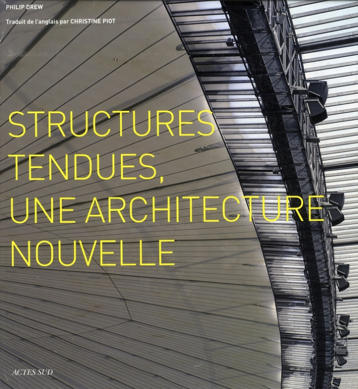 drew-philip-3b-piot-christine-structures-tendues-une-architecture-nouvelle_0