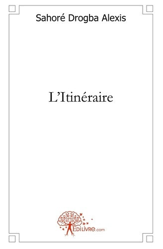 drogba-sahore-alexis-l-itineraire_0