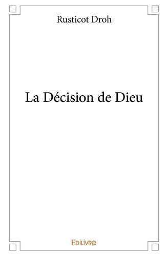 droh-rusticot-la-decision-de-dieu_0