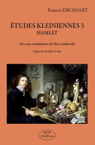 drossart-francis-amfreville-marc-le-roy-gerald-etudes-kleiniennes-tome-3-hamlet_0