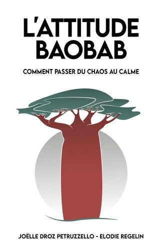 droz-petruzzello-joelle-regelin-elodie-l-attitude-baobab-comment-passer-du-chaos-au-calme_0