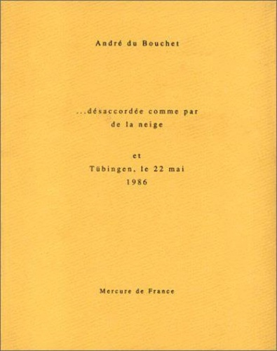 du-bouchet-andre-desaccordee-comme-par-de-la-neige-et-tubingen-le-22-mai-1986_0