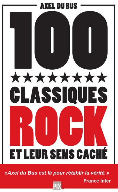 du-bus-axel-100-classiques-rock-et-leur-sens-cache_0