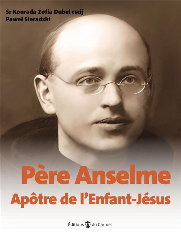 dubel-konrada-zofia-sieradzki-pawel-pere-anselme-apotre-de-l-enfant-jesus_0