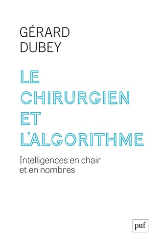 dubey-gerard-le-chirurgien-et-l-algorithme-intelligences-en-chair-et-en-nombres_0