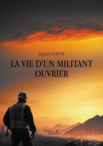 dubois-daniel-la-vie-d-un-militant-ouvrier_0