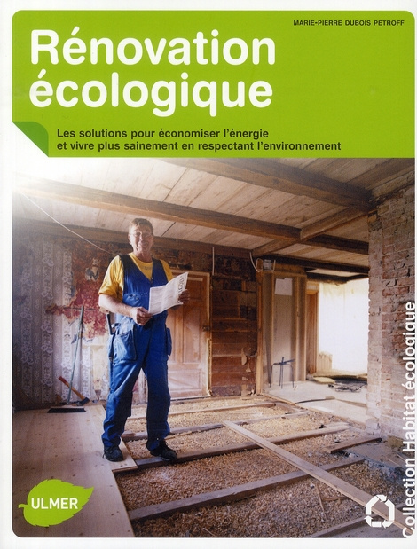 dubois-petroff-marie-pierre-renovation-ecologique-les-solutions-pour-economiser-l-energie-et-vivre-plus-sainement-en-respectant_0