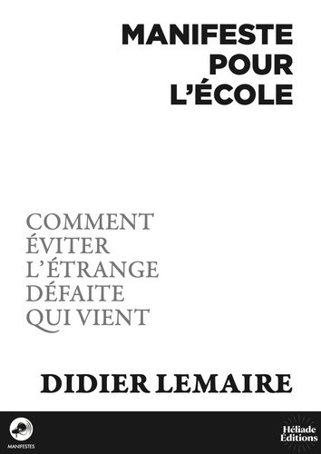 duboscq-catherine-lemaire-didier-manifeste-pour-l-ecole-pour-que-l-ecole-ne-soit-plus-une-etrange-defaite_0