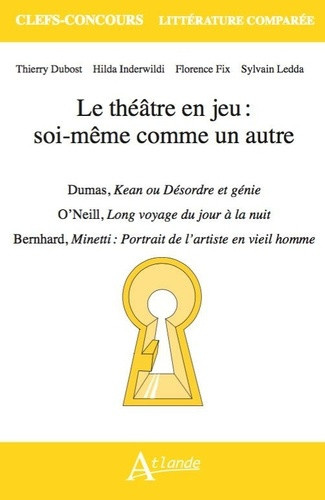 dubost-thierry-fix-florence-inderwildi-hilda-le-theatre-en-jeu-soi-meme-comme-un-autre-dumas-kean-ou-desordre-et-genie-o-neill-long-voyage_0