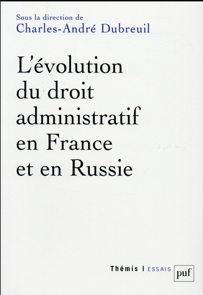 dubreuil-charles-andre-l-evolution-du-droit-administratif-en-france-et-en-russie_0