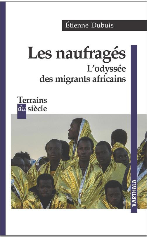 dubuis-etienne-les-naufrages-l-odyssee-des-migrants-africains_0
