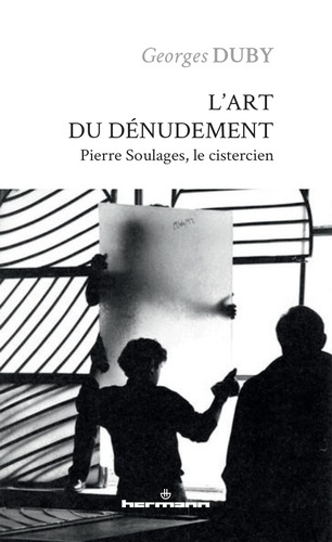duby-georges-3b-decron-benoit-l-art-du-denudement-pierre-soulages-le-cistercien_0