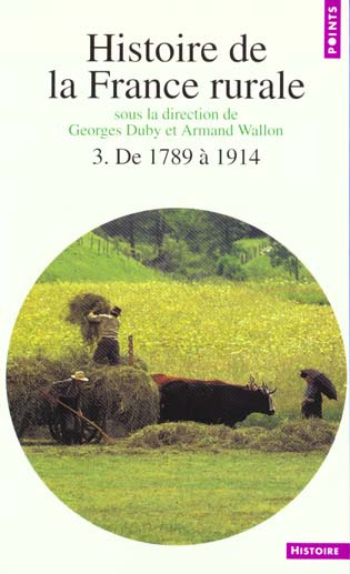 duby-georges-3b-wallon-armand-histoire-de-la-france-rurale-tome-3-de-1789-a-1914-apogee-et-crise-de-la-civilisation-paysanne_0