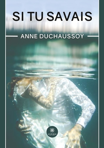 duchaussoy-anne-si-tu-savais_0