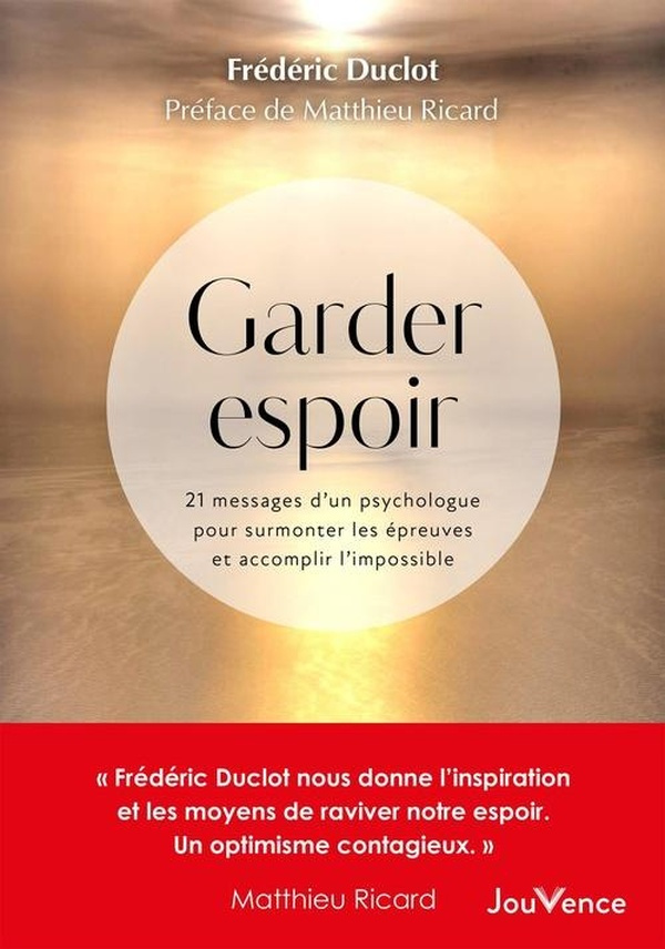 duclot-ricard-garder-espoir-21-messages-d-un-psychologue-pour-surmonter-les-epreuves-et-accomplir-l-impossible_0
