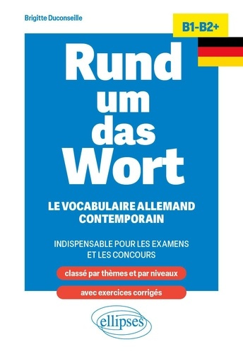 duconseille-brigitte-rund-um-das-wort-b1-b2-le-vocabulaire-allemand-contemporain-indispensable-pour-les-examens-et-les_0