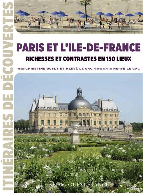 dufly-christine-3b-le-gac-herve-paris-et-l-ile-de-france-richesses-et-contrastes-en-150-lieux_0