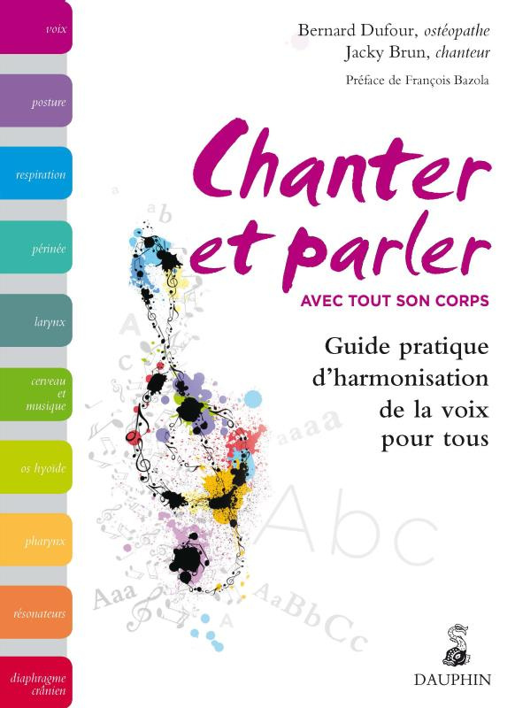 dufour-bernard-3b-brun-jacky-3b-bazola-francois-chanter-et-parler-avec-tout-son-corps-guide-pratique-d-harmonisation-de-la-voix-pour-tous_0