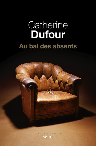 dufour-catherine-au-bal-des-absents_0