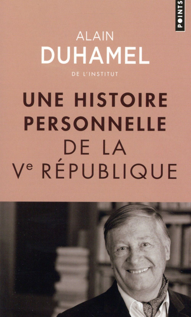 duhamel-alain-une-histoire-personnelle-de-la-ve-republique_0