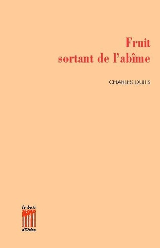 duits-charles-fruit-sortant-de-l-abime-oeuvres-poetiques_0