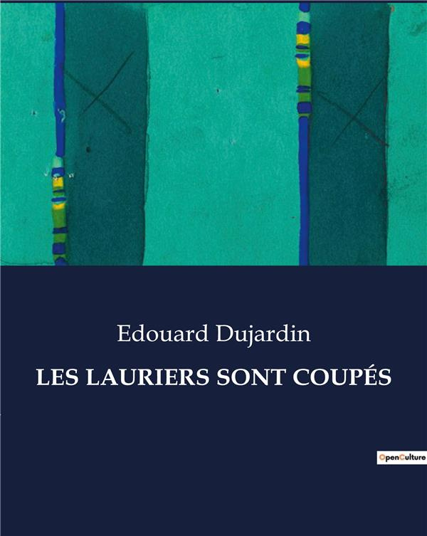 dujardin-edouard-les-lauriers-sont-coupes_0