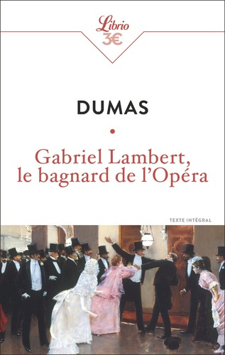 dumas-alexandre-gabriel-lambert-le-bagnard-de-l-opera_0