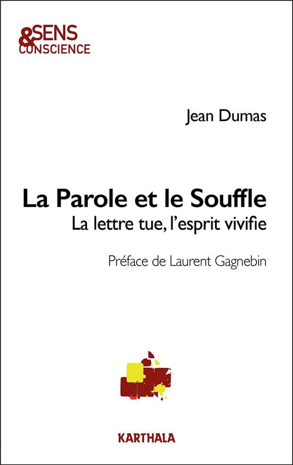 dumas-jean-la-parole-et-le-souffle-la-lettre-tue-l-esprit-vivifie_0