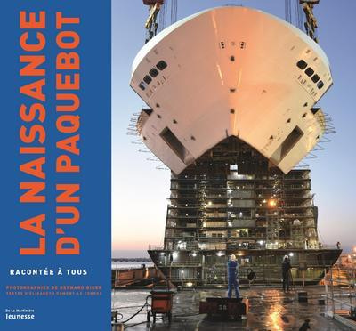 dumont-le-cornec-elisabeth-3b-biger-bernard-la-naissance-d-un-paquebot-racontee-a-tous_0