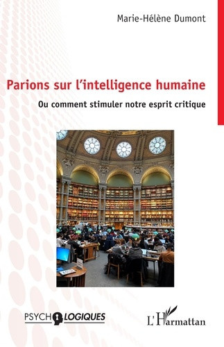dumont-marie-helene-parions-sur-l-intelligence-humaine-ou-comment-stimuler-notre-esprit-critique_0