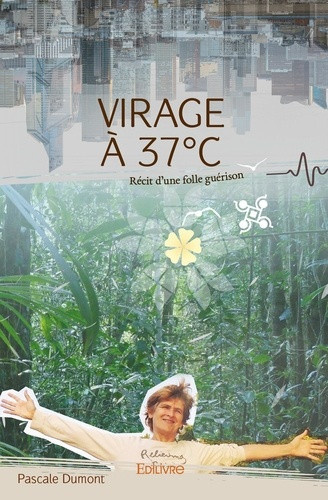dumont-pascale-virage-a-37-c-recit-d-une-folle-guerison_0