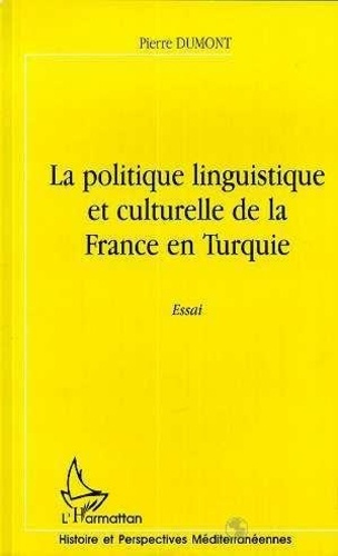 dumont-pierre-la-politique-linguistique-et-culturelle-de-la-france-en-turquie_0