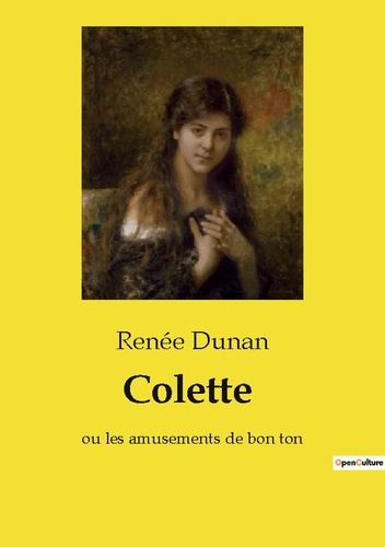 dunan-renee-colette-ou-les-amusements-de-bon-ton_0
