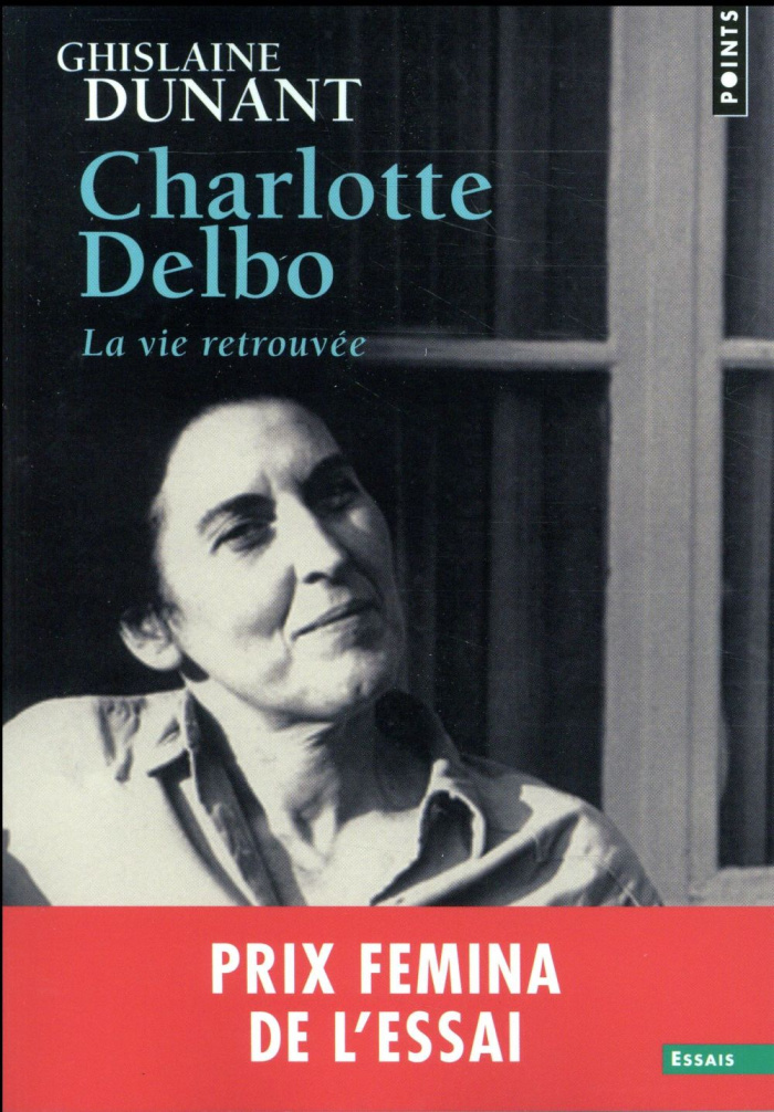 dunant-ghislaine-charlotte-delbo-la-vie-retrouvee_0