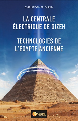 dunn-christopher-la-centrale-electrique-de-gizeh-technologies-de-l-egypte-ancienne_0