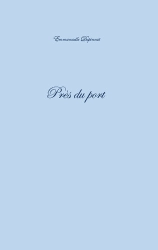 dupinoat-emmanuelle-pres-du-port_0