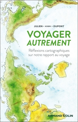 dupont-julien-voyager-autrement-reflexions-cartographiques-sur-notre-rapport-au-voyage_0