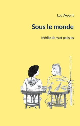 dupont-luc-sous-monde-meditations-et-poesies_0